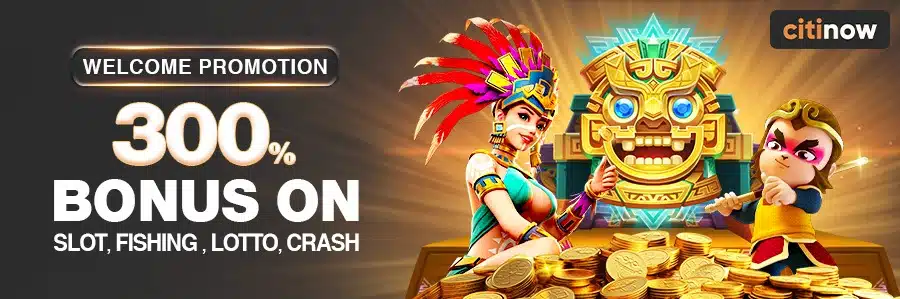 300% bonus offer on slot, fishing, lotto and crash games at trusted slot online Malaysia platform Citinow